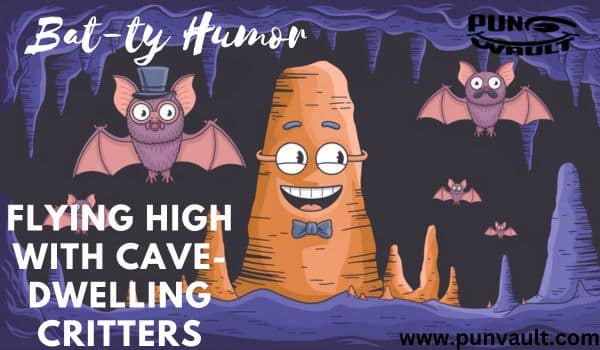 Bat-Ty Humor: Flying High With Cave-Dwelling Critters