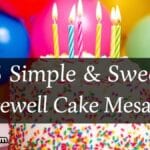 86 Simple & Sweet Farewell Cake Messages for Co-workers