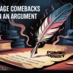 104+ Savage Comebacks To Use in an Argument