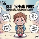 155 Best Orphan Puns So Bad They'll Make You Laugh Then Cry