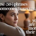 Use These (50+ Phrases) When Someone Ignores You