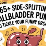 165+ Side-Splitting Gallbladder Puns to Tickle Your Funny Organ