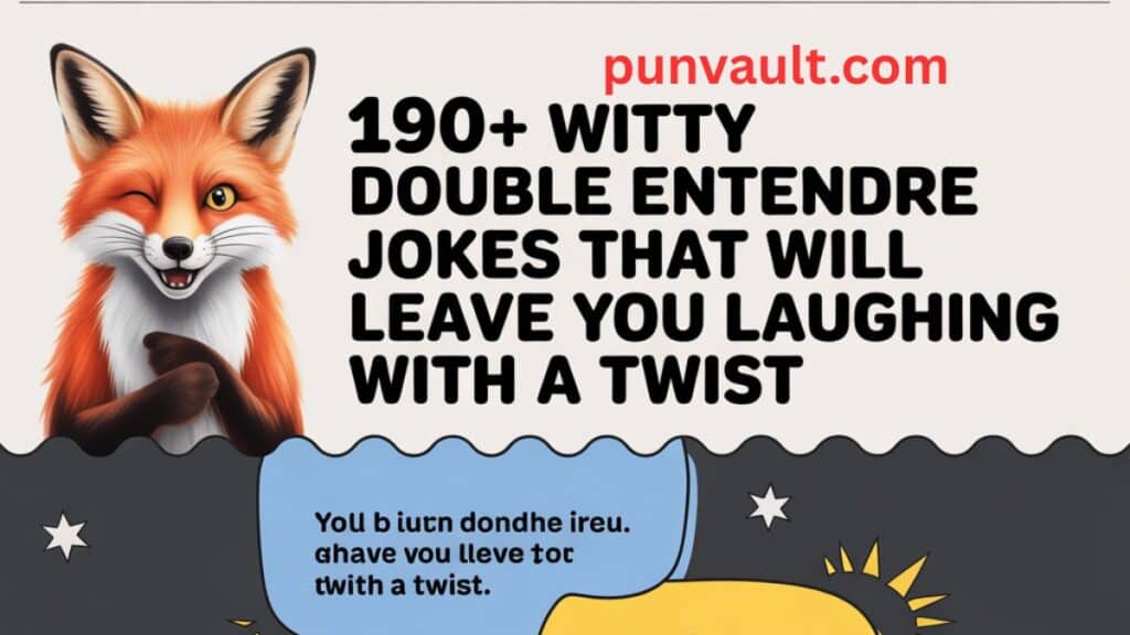 190+ Witty Double Entendre Jokes That Will Leave You Laughing with a Twist