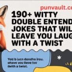 190+ Witty Double Entendre Jokes That Will Leave You Laughing with a Twist