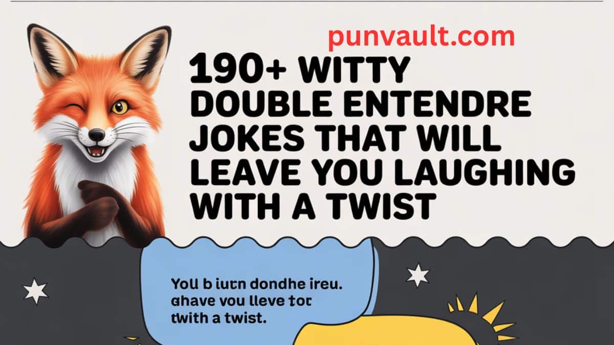 190+ Witty Double Entendre Jokes That Will Leave You Laughing with a Twist