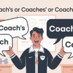 Coach’s or Coaches’ or Coaches? Understanding the Differences
