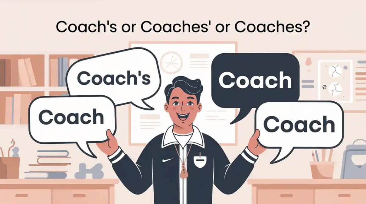 Coach’s or Coaches’ or Coaches? Understanding the Differences