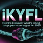 IKYFL Meaning Explained: What's Behind This Popular Acronym for 2025