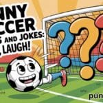 Funny Soccer Puns and Jokes: Ready, Set, Laugh