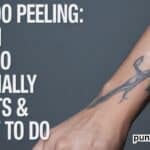 Tattoo Peeling: When Tattoo Peeling Normally Starts & What To Do