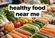 How to Find Truly Healthy Food Near You in 2026